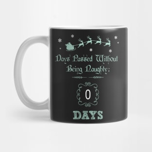 Zero Days Passed Without Being Naughty Funny Christmas Mug